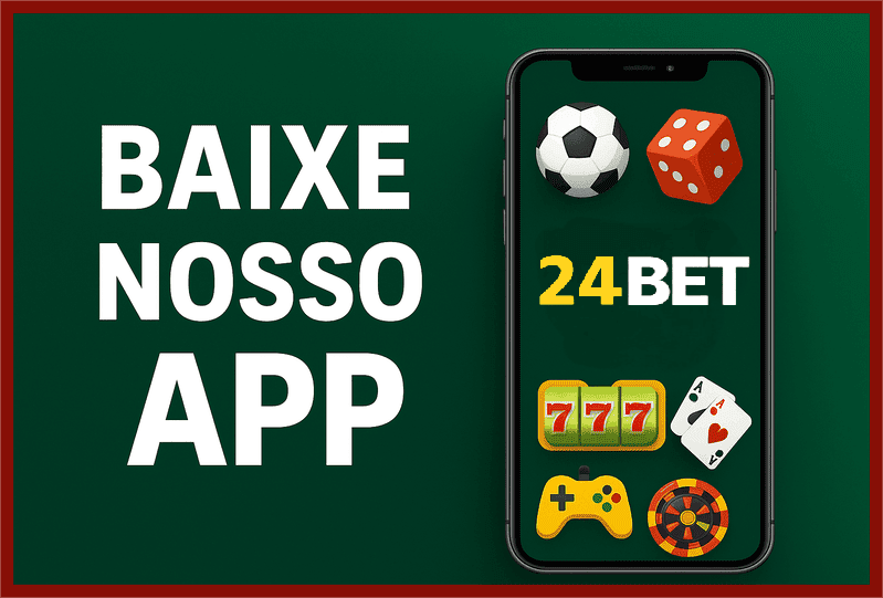 Baixe 24bet e reivindique bônus